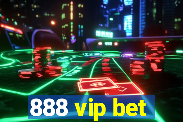 888 vip bet